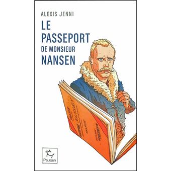 Le Passeport de Monsieur Nansen - Une vie de Fridtjof Nansen - 1