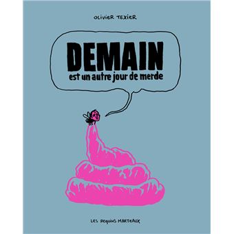 Demain est un autre jour de merde