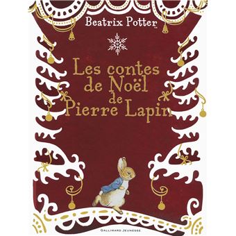 Les contes de Noël de Pierre Lapin - cartonné - Beatrix Potter, un