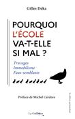 Pourquoi l’Ecole va-t-elle si mal ?