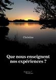 Que nous enseignent nos expériences ?