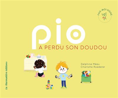 Pio a perdu son doudou - Delphine Meau - broché