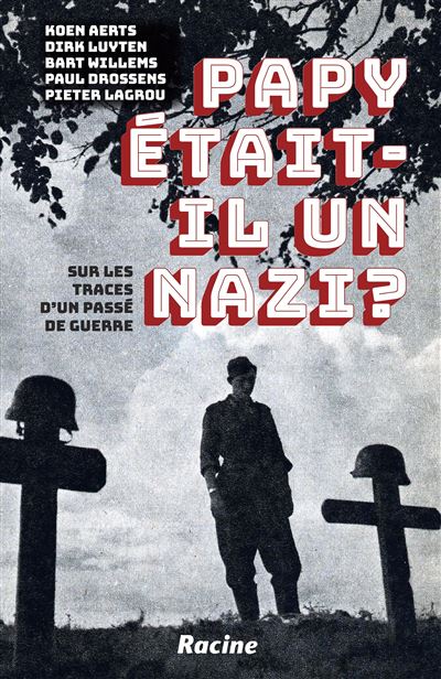 Papy, était-il un nazi ?