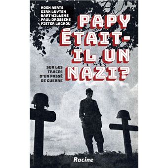 Papy était-il un nazi ?