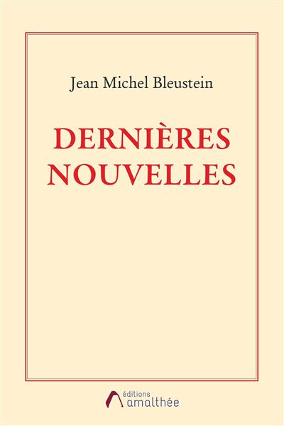 Dernières nouvelles - Jean Michel Bleustein - broché
