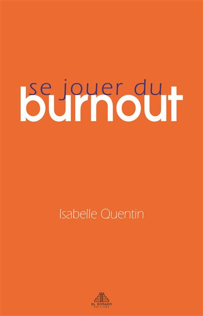 Se jouer du burnout - Coffret Livre + jeu