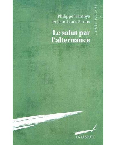 Le salut par l'alternance sociologie du rapprochement ecole-