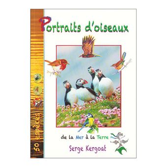 PORTRAITS D'OISEAUX De la Mer à la Terre