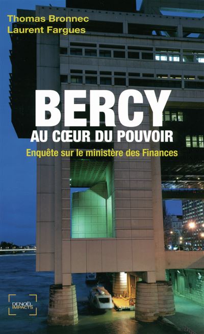Bercy au coeur du pouvoir