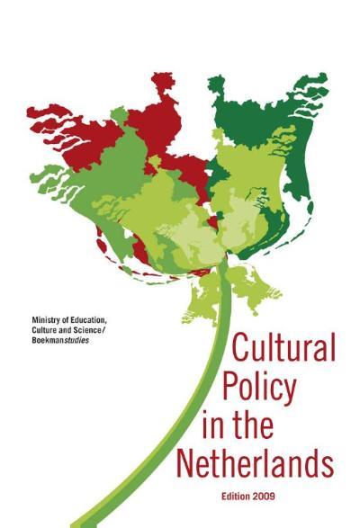 Cultural Policy in the Netherlands Edition 2009