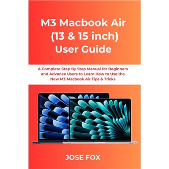 M3 MACBOOK AIR (13-INCH & 15-INCH) USER GUIDE A Complete Step By Step ...
