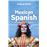 Mexican Spanish Phrasebook & Dictionary 4ed -anglais-_0