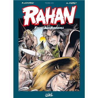 Rahan Nouvelle Edition Tome 23 Rahan Integrale Roger Lecureux Andre Cheret Cartonne Achat Livre Fnac