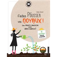 Faites pousser vos noyaux !