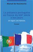 La présence portugaise en France du  XIII ème siècle à nos jours