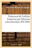 Traitement de l'arthrite fongueuse par l'abrasion intra-articulaire