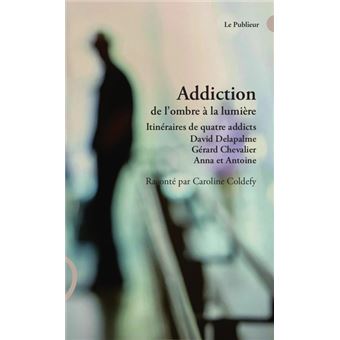 Addiction de l'ombre à la lumière