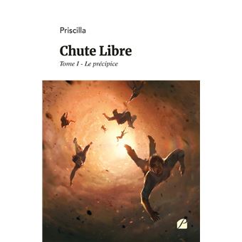 Chute Libre - Tome I - Le précipice