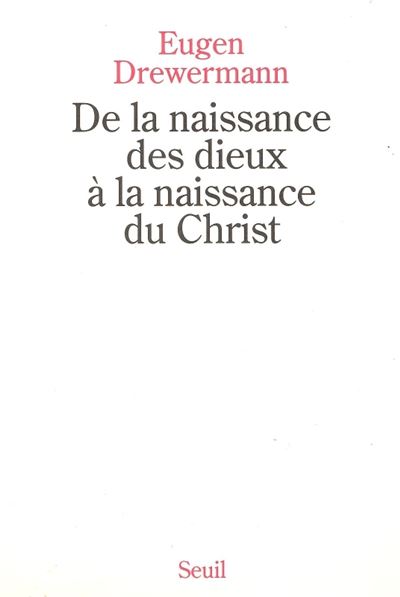 De la naissance des dieux à la naissance du Christ