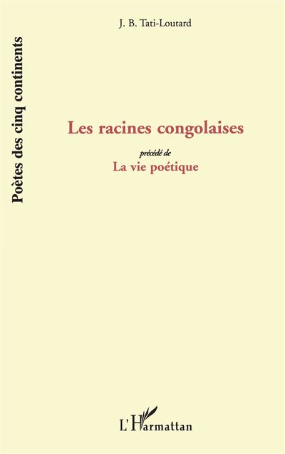 Les Racines Congolaises - Jean-Baptiste Tati-Loutard - (donnée non spécifiée)