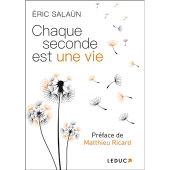 Chaque seconde est une vie