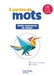 Le nouvel A portée de mots CE2 - Guide ressources du fichier élève