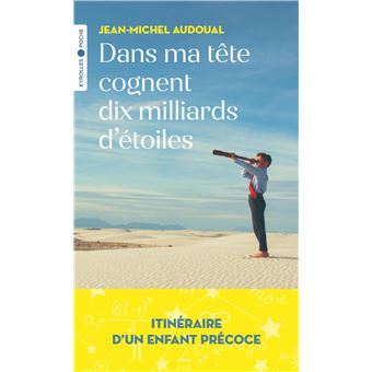Dans ma tête cognent dix milliards d'étoiles