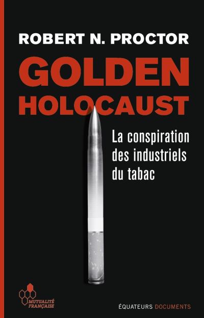 Golden Holocaust - La conspiration des industriels du tabac