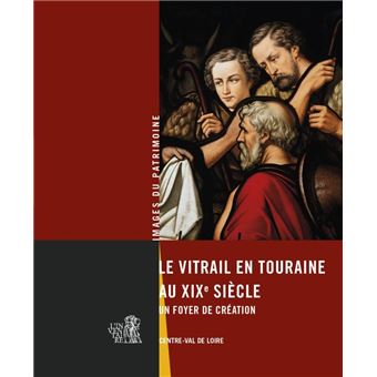 Le vitrail en Touraine au XIX° siècle
