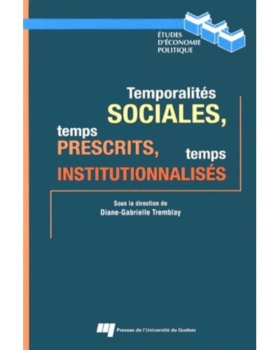 Temporalites sociales temps prescrits temps institutionnal.