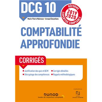DCG 10 Comptabilité approfondie - Corrigés - Réforme 2019-2020
