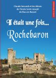 Il était une fois... Rochebaron