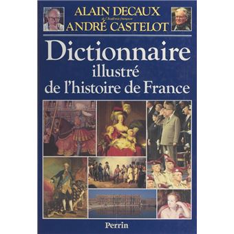 <a href="/node/68088">Dictionnaire illustré de l'histoire de France</a>