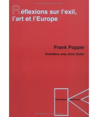 Réflexions sur l'exil, l'art et l'Europe - Frank Popper - (donnée non spécifiée)