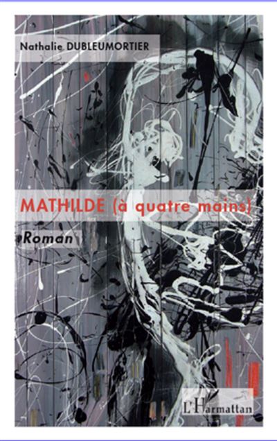 Mathilde, à quatre mains