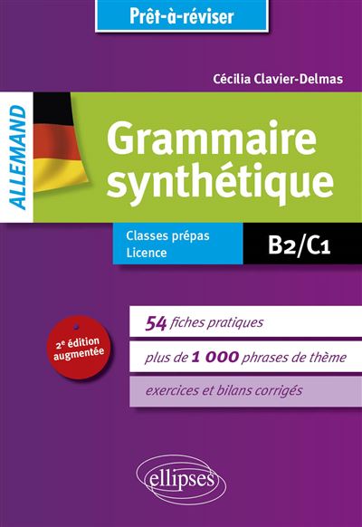 Prêt-à-réviser. Allemand. Grammaire synthétique en 54 fiches pratiques avec exercices corrigés [B2-C1] - Cécilia Clavier-Delmas - broché