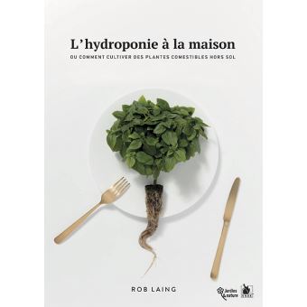 L'Hydroponie à la maison