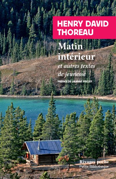 Matin intérieur - Henry David Thoreau - Poche