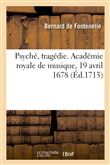 Psyché, tragédie. Académie royale de musique, 19 avril 1678