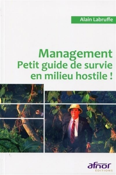 Management : petit guide de survie en milieu hostile