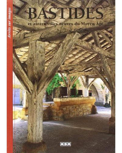 Bastides et autres villes neuves du moyen-age