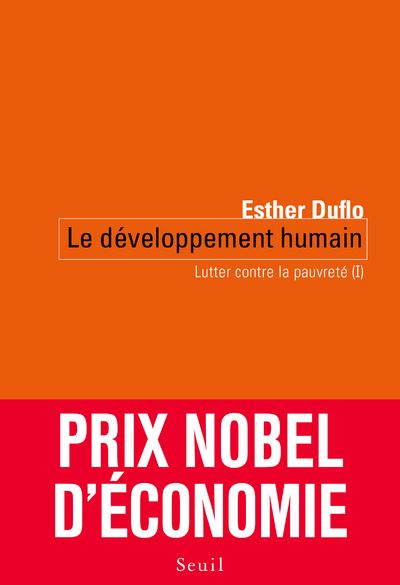 Le Développement humain. Lutter contre la pauvreté (I) - Esther Duflo - broché