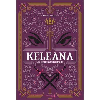 Keleana - La Reine sans Couronne Tome 2 - Keleana - Sarah J. Maas - broché  - Achat Livre ou ebook