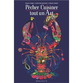 Pêcher, cuisiner, tout un art