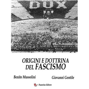 Origini e dottrina del Fascismo - 1