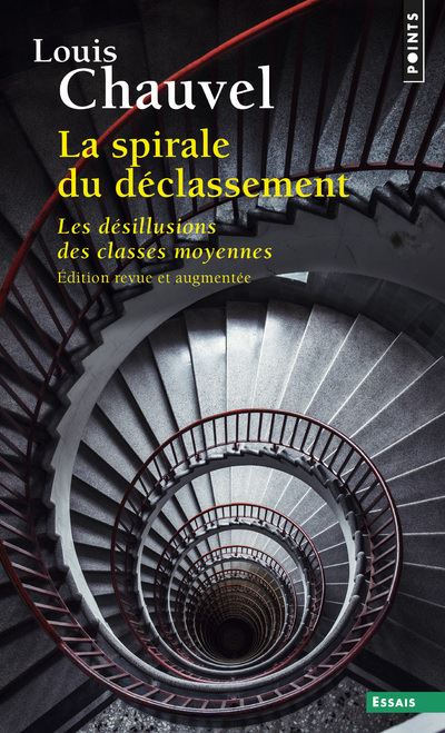 La Spirale du déclassement. Les désillusions des classes moyennes - Louis Chauvel - Poche