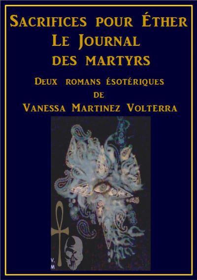 Sacrifices pour Ether et Le journal des martyrs