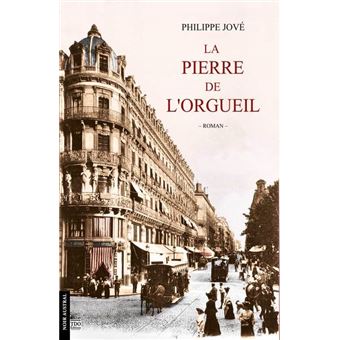 La Pierre de l&#39;orgueil - broché - Philippe Jové - Achat Livre ou ebook |  fnac