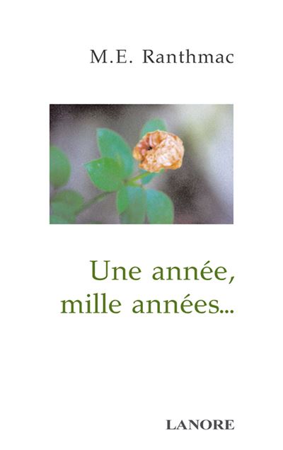 Une année, mille années... - M.E. Ranthmac - broché