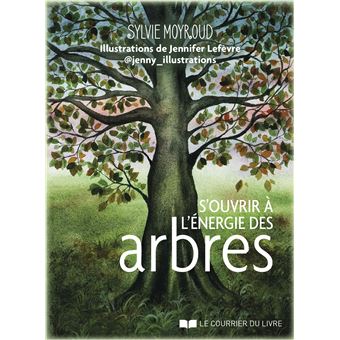 S'ouvrir à l'énergie des arbres